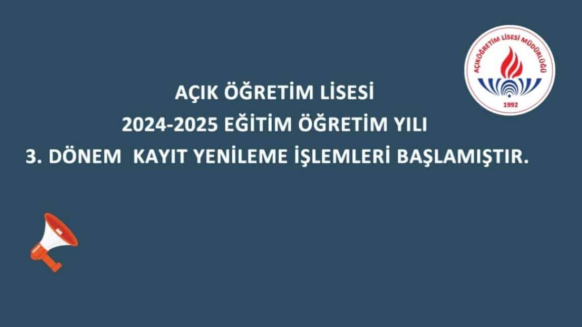 DİKKAT : AÇIK LİSE 30 NİSAN - 20 MAYIS 3. DÖNEM KAYIT YENİLEME ŞARTLARI DEĞİŞTİRİLDİ HALK EĞİTİM MERKEZLERİNDEN BİLGİ ALINIZ